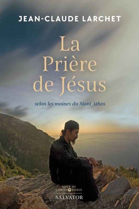 La prière de Jésus, Selon les moines du Mont Athos