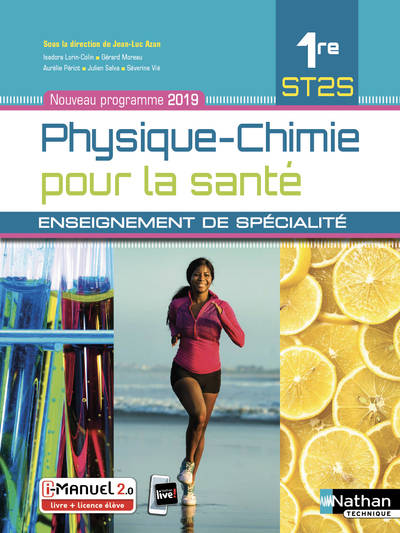 Livres Scolaire-Parascolaire Lycée Physique-Chimie pour la santé 1ère ST2S - Enseignement de spécialité - Livre + Licence élève 2019 Julien Salva, Aurélie Périot, Severine Vie, Gérard Moreau, Isadora Lorin-Colin