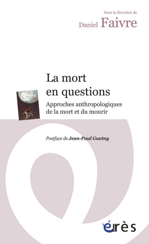 La mort en questions, Approches anthropologiques de la mort et du mourir