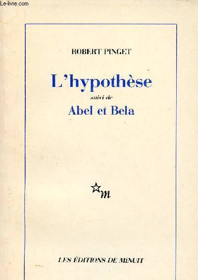 L'hypothèse suivi de Abel et Bela