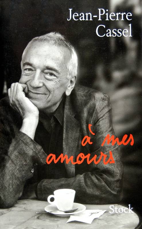 A mes amours Jean-Pierre Cassel