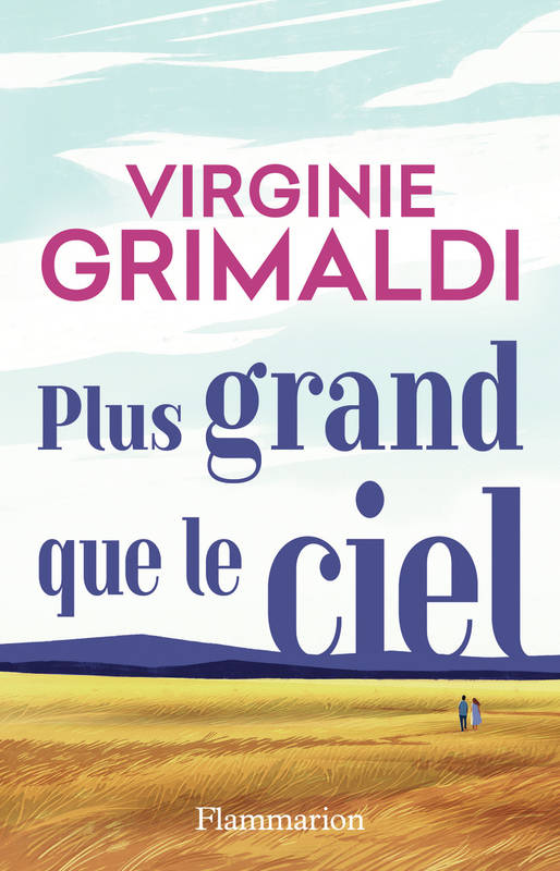 Plus grand que le ciel Virginie Grimaldi