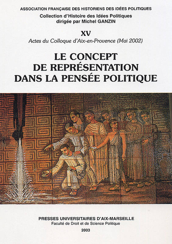 Le concept de représentation dans la pensée politique Association Française des Historiens des Idées Politiques