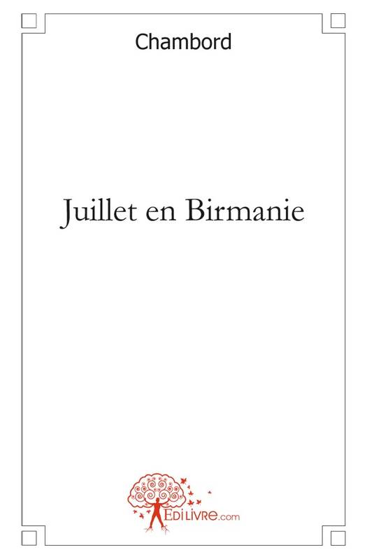 Juillet en Birmanie