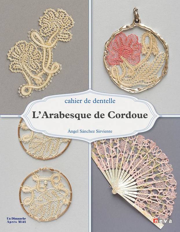 L'arabesque de Cordoue, Cahier de dentelle