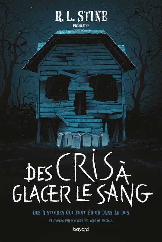 Des cris à glacer le sang !, Des histoires qui font froid dans le dos R.L Stine