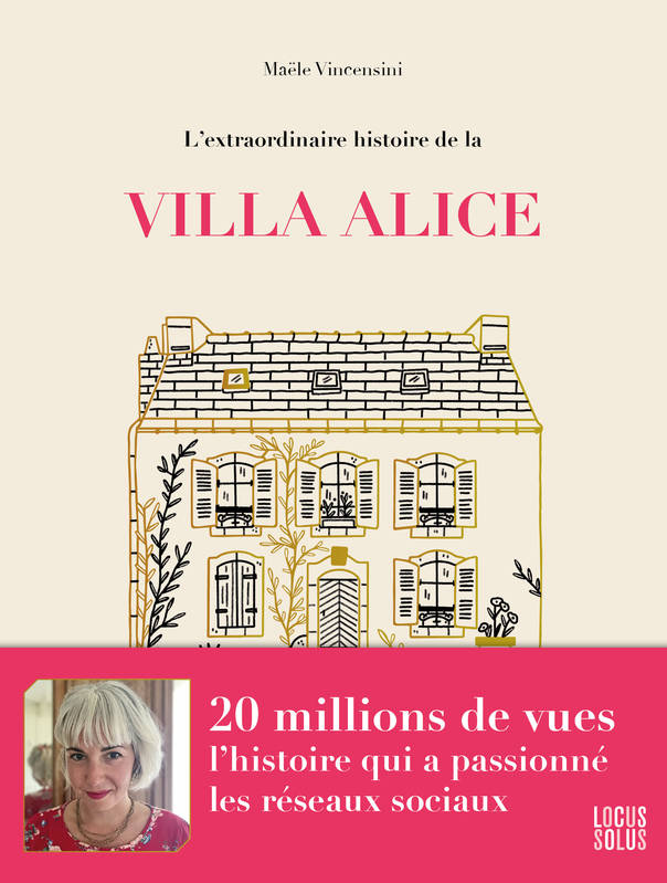 L'extraordinaire histoire de la Villa Alice