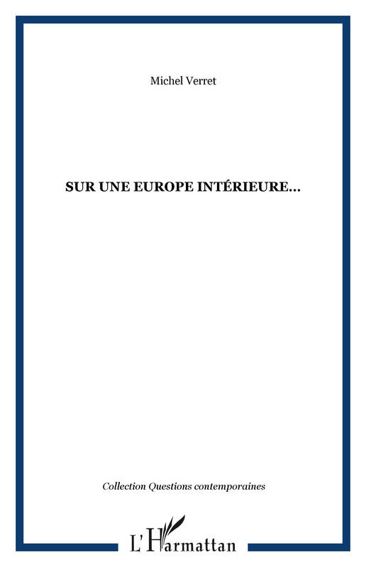 Livres Histoire et Géographie Histoire Histoire générale Sur une Europe intérieure... Éliane Verret