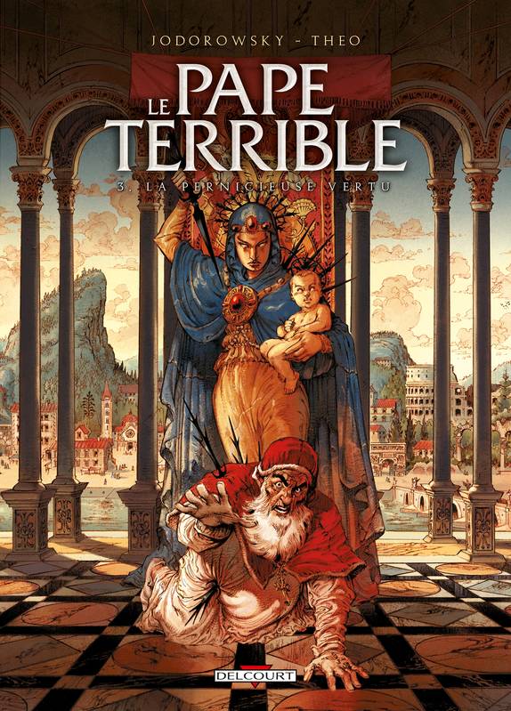 Livres BD BD adultes 3, Le Pape terrible T03, La pernicieuse vertu Alejandro Jodorowsky