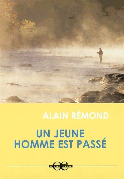 Un jeune homme est passé Alain Rémond