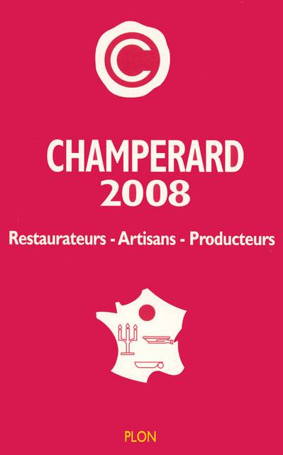 Champerard 2008 restaurateurs , artisans, producteurs, guide gastronomique France
