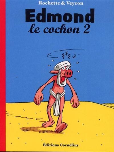 2, Edmond le cochon, Le continent mystérieux