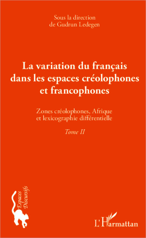 Tome 2, Zones créolophones, Afrique et lexicographie différentielle, La variation du français dans les espaces créolophones et francophones (Tome II), Zones créolophones, Afrique et la lexicographie différentielle