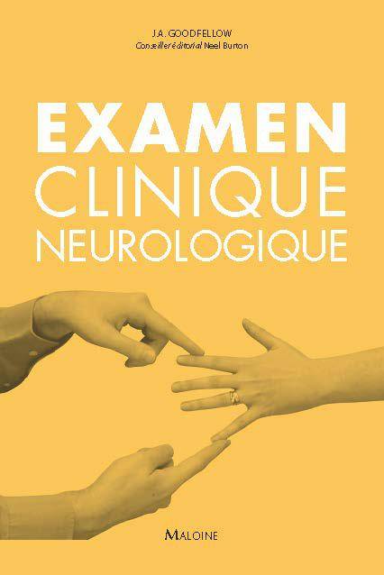 Livres Santé et Médecine Médecine Généralités EXAMEN CLINIQUE NEUROLOGIQUE John A. Goodfellow