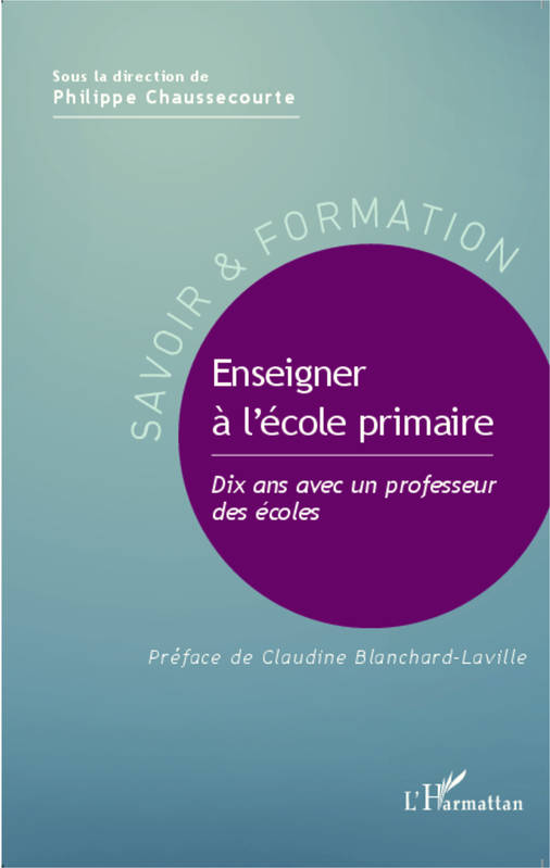 Enseigner à l'école primaire, Dix ans avec un professeur des écoles