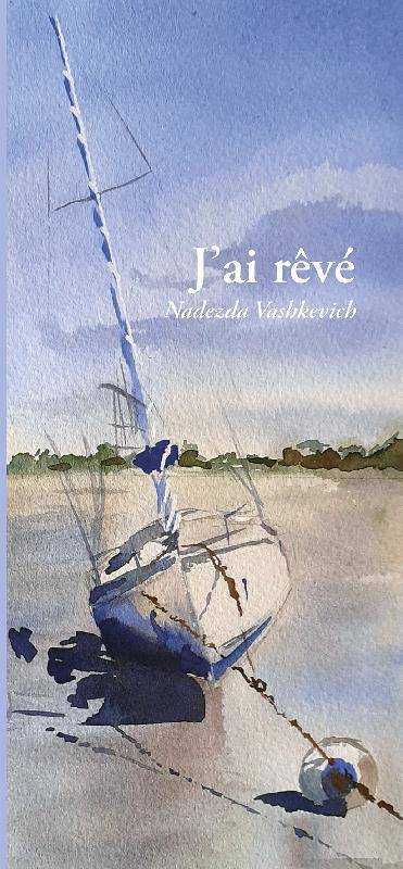 Livres Littérature et Essais littéraires Poésie J'ai rêvé, Recueil de poésie Nadezda Vashkevich