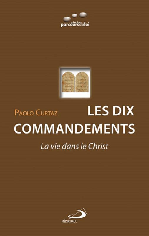 Les dix commandements, La vie dans le Christ