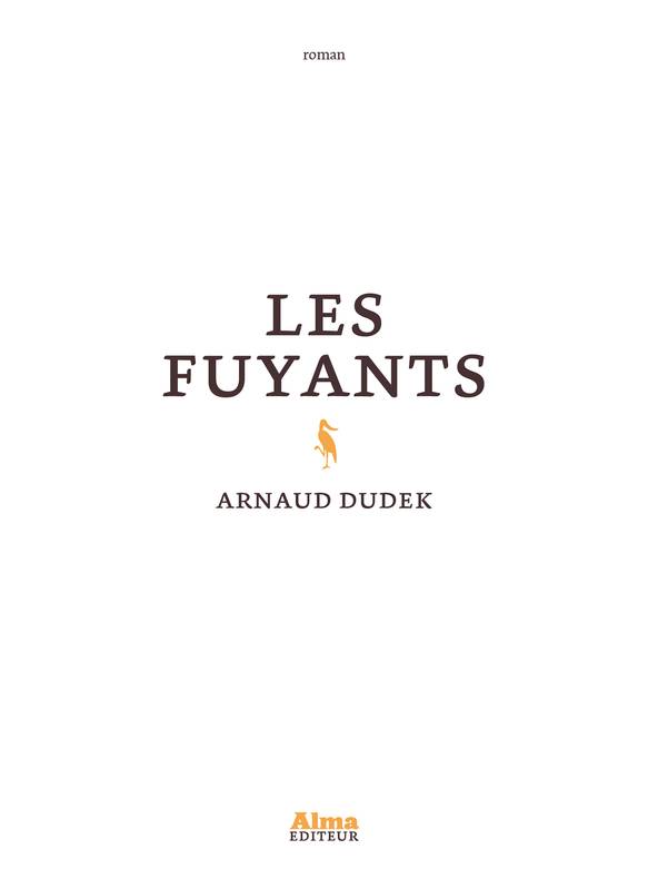 Les fuyants Arnaud Dudek