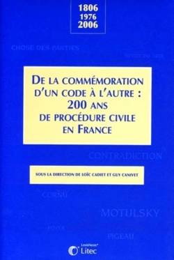 Livres Économie-Droit-Gestion Droit Généralités colloque commemoration bicentenaire code procedure civile, 1806 - 1976- 2006 Loïc Cadiet, Guy Canivet