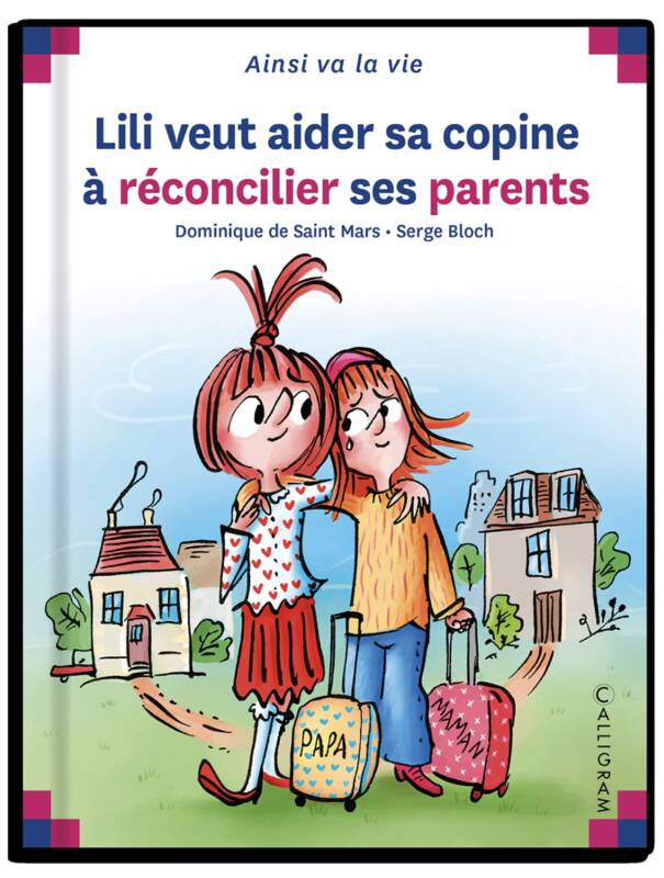 Jeux et Jouets Livres Livres pour les  6-9 ans Albums Lili veut aider sa copine à réconcilier ses parents Serge Bloch