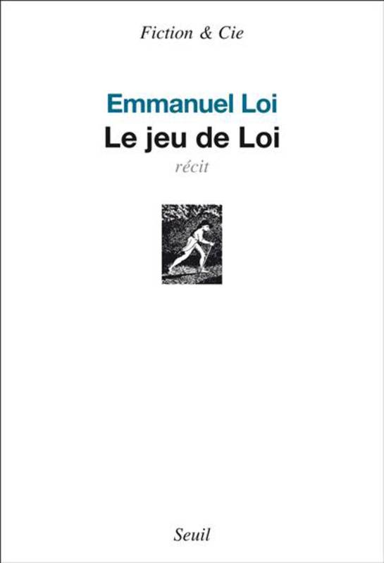 Livres Littérature et Essais littéraires Romans contemporains Francophones Le Jeu de Loi Emmanuel Loi