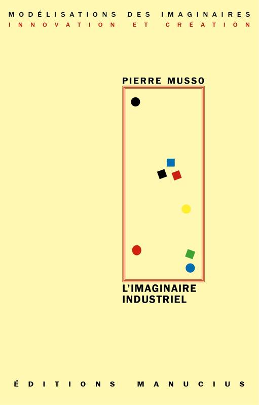 L'imaginaire industriel Pierre MUSSO