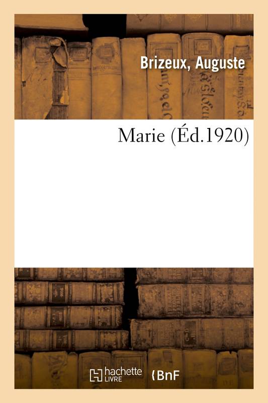 Livres Littérature et Essais littéraires Romans contemporains Francophones Marie Auguste Brizeux