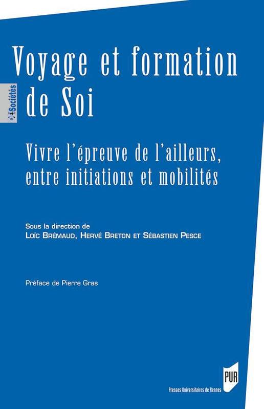 Voyage et formation de soi, Vivre l'épreuve de l'ailleurs, entre initiations et mobilités