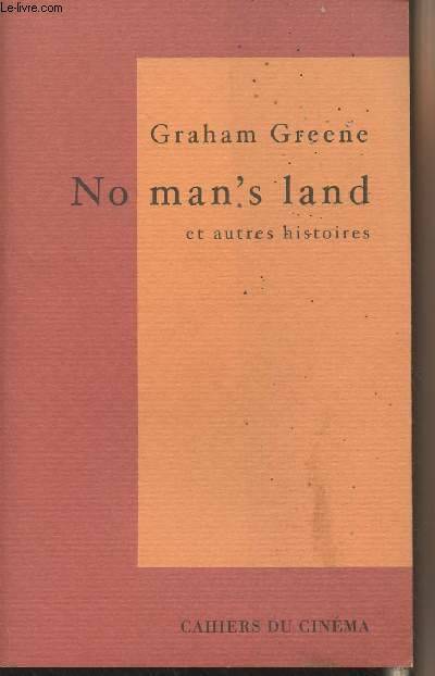 No Mans Land et Autres Histoires, et autres histoires