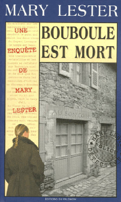 Livres Polar Policier et Romans d'espionnage Une enquête de Mary Lester, n°28, Bouboule est mort, Volume 28, Bouboule est mort FAILLER Jean