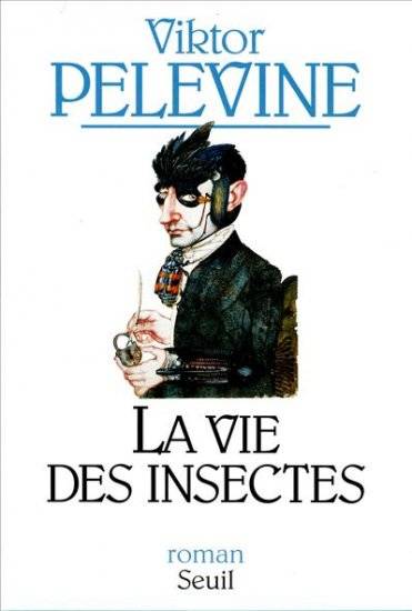 La Vie des insectes, roman Viktor Pélevine