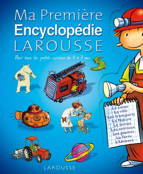 MA PREMIERE ENCYCLOPEDIE, l'encyclopédie des 4-7 ans