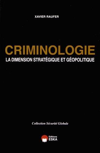 Criminologie, La dimension stratégique et géopolitique