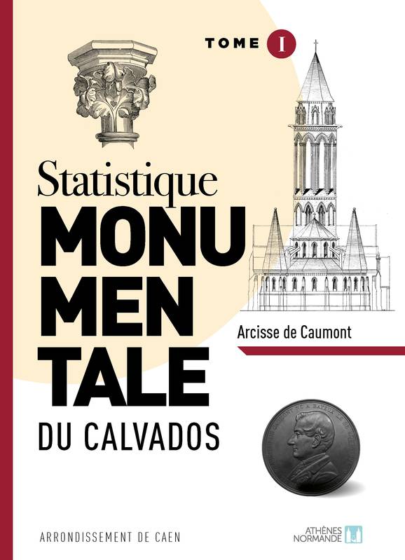 Livres Histoire et Géographie Histoire Histoire générale 1, Statistique monumentale du Calvados Arcisse de Caumont