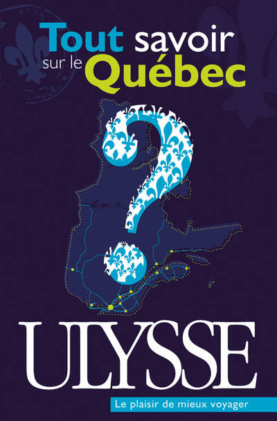 Tout savoir sur le Quebec