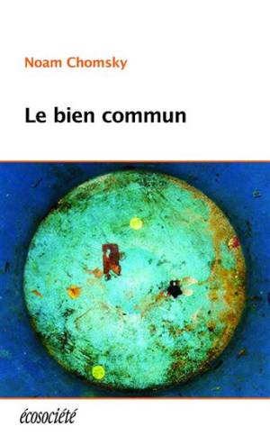 Le bien commun, entretiens avec David Barsamian