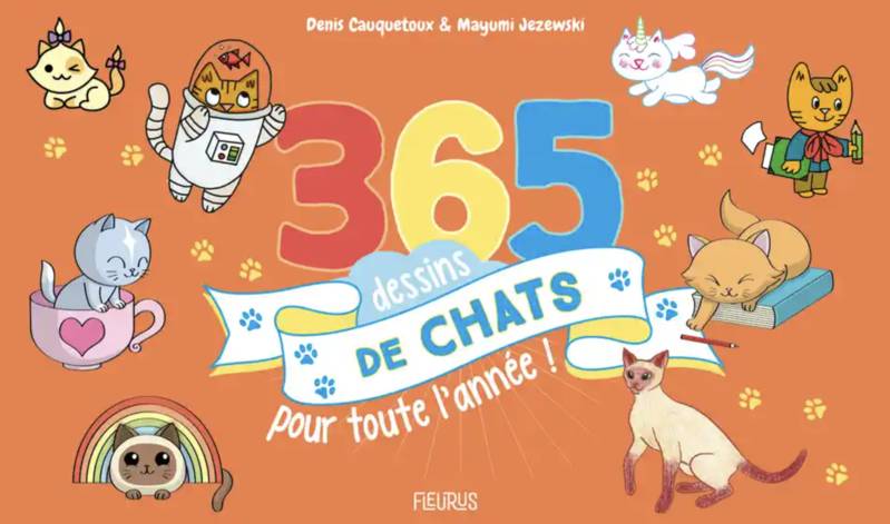 Livres Jeunesse Loisirs et activités 365 dessins de chats pour toute l'année ! Mayumi Jezewski, Denis Cauquetoux