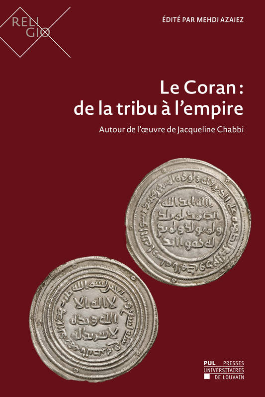 Le Coran : de la tribu à l'empire, Autour de l'oeuvre de Jacqueline Chabbi