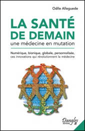 La santé de demain , Une médecine en mutation