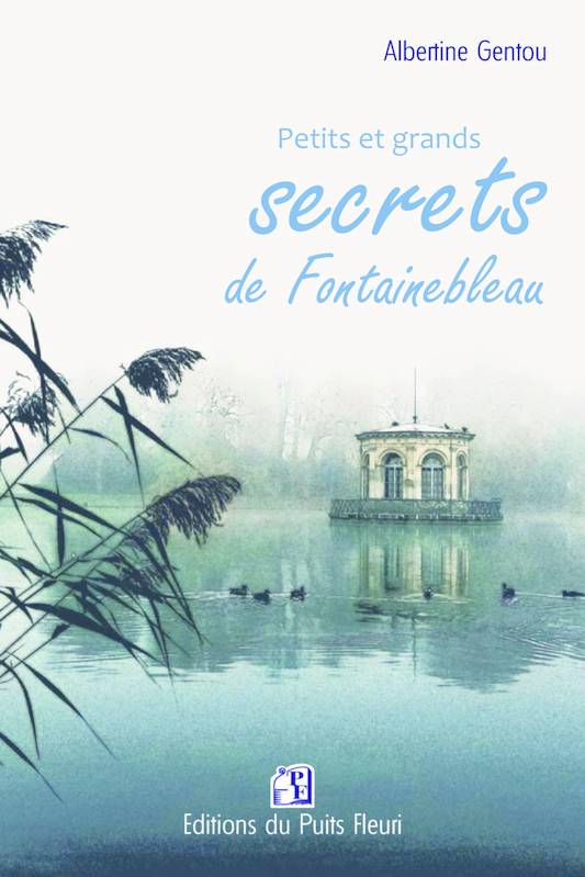 Petits et grands secrets de Fontainebleau