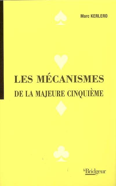 Les mécanismes de la majeure cinquième Marc Kerlero