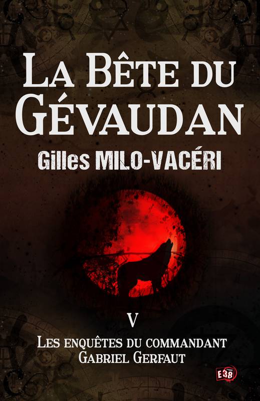 Les enquêtes du commandant Gabriel Gerfaut, 5, La Bête du Gévaudan, Les enquêtes du commandant Gabriel Gerfaut 5