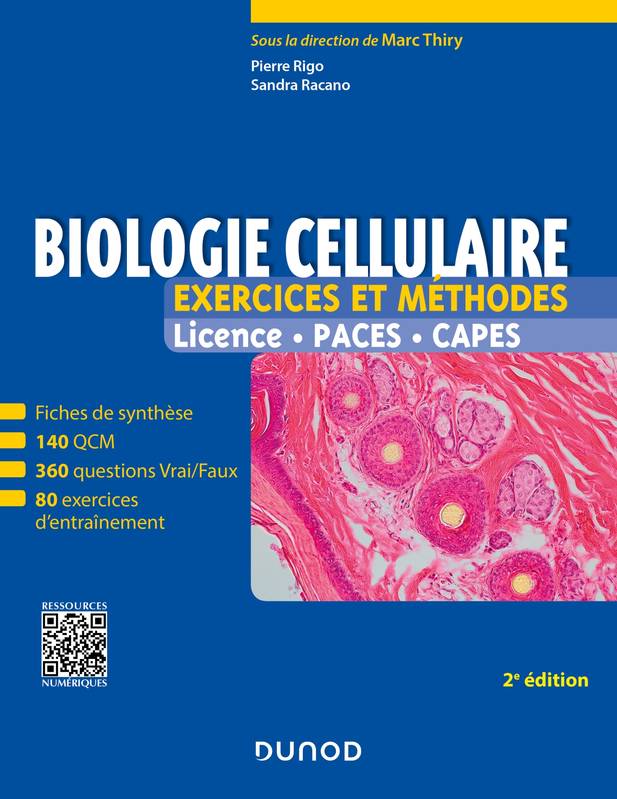 Biologie cellulaire - Exercices et méthodes - 2e éd. - Fiches de cours et 500 QCM et exercices d'ent, Fiches de cours et 500 QCM et exercices d'ent