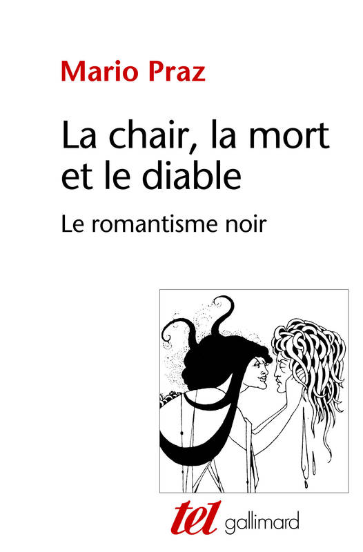 La Chair, la mort et le diable dans la littérature du XIXᵉ siècle, Le romantisme noir Mario Praz