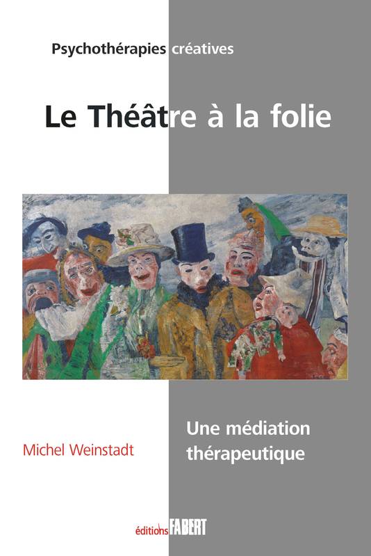 Le Théâtre à la folie, Une médiation thérapeutique