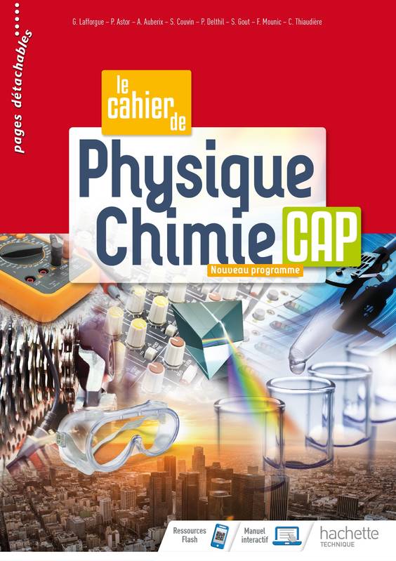 Livres Scolaire-Parascolaire Lycée Le cahier de Physique-Chimie CAP - cahier de l'élève - Éd. 2020 Catherine Thiaudière, Aurore Auberix, Gérald Lafforgue, Peggy Delthil, Fabrice Mounic, Philippe Astor, Suzanne Couvin, Stephan Gout