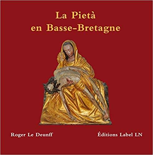 Livres Bretagne la pietà en basse-bretagne Roger Le Deunff