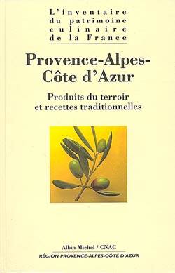 Livres Loisirs Gastronomie Cuisine Provence-Alpes-Côte d'Azur, Produits du terroir et recettes traditionnelles Conseil national des arts culinaires