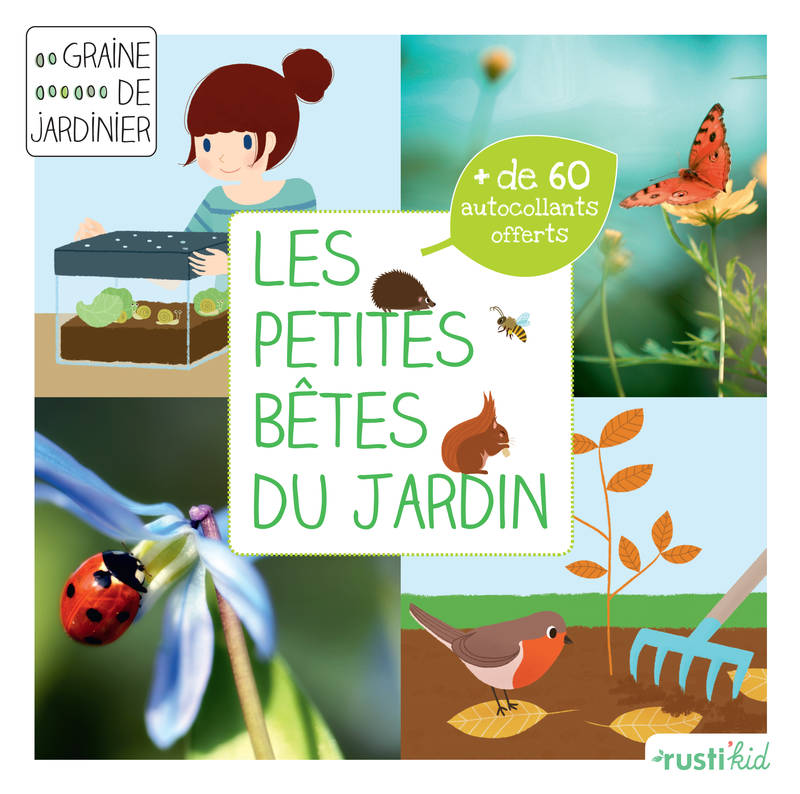 Livres Ados et Jeunes Adultes Les Ados Documentaires Animaux Les petites bêtes du jardin, Je découvre la petite faune du jardin Bénédicte Boudassou