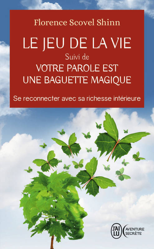 Livres Bien être Développement personnel Le jeu de la vie et comment le jouer, suivi de Votre parole est une baguette magique Florence Scovel Shinn